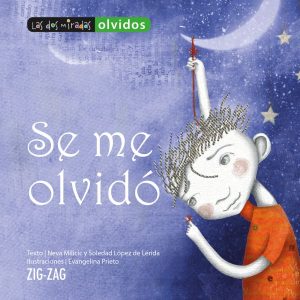 Se me olvidó; Neva Milicic; Ed Zig Zag