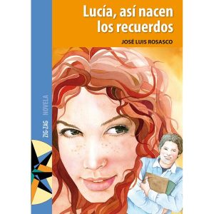 Lucía, Así nacen los recuerdos; José Luis Rosasco; Ed Zig Zag