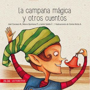 La campana mágica y otros cuentos; José Carrasco; Ed Zig Zag