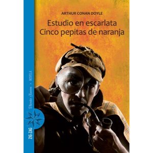 Estudio en escarlata / Cinco pepitas de naranja; Arthur Conan Doyle, Ed Zig Zag