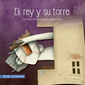 El rey y su torre; Jesús Aznar; Ed Zig Zag