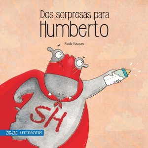 Dos sorpresas para Humberto; Paula Vásquez; Ed Zig Zag