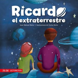 Ricardo el extraterrestre; Juan manuel Neira; Ed Zig Zag