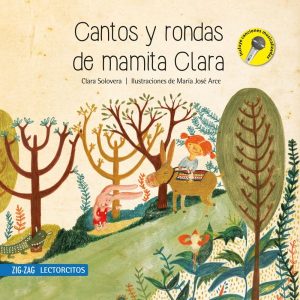 Cantos y Rondas de mamita Clara; Clara Solovera; Ed Zig Zag