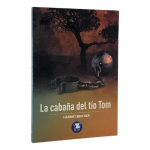 La cabaña del tío Tom, Harriet Beecher