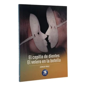 El cepillo de dientes / El Velero en la Botella , Jorge Díaz, Ed Zig Zag