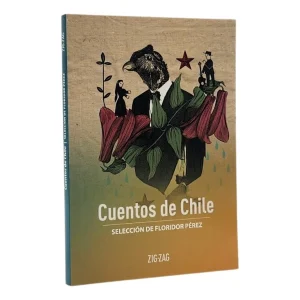Cuentos de Chile, Floridor Pérez, Ed Zig Zag
