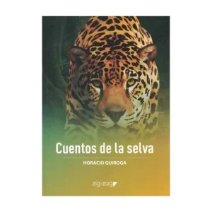 Cuentos de la Selva, Horacio Quiroga, Ed Zig Zag