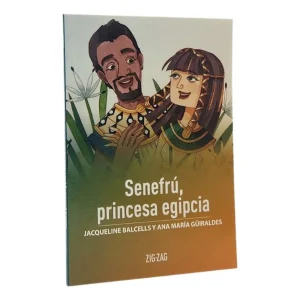 Senefrú, princesa egipcia; Jacqueline Balcells - Ana María Guiraldes; Ed Zig Zag
