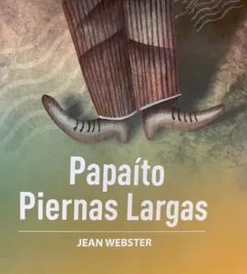 Papaíto, piernas largas; Jean Webster; Ed Zig Zag